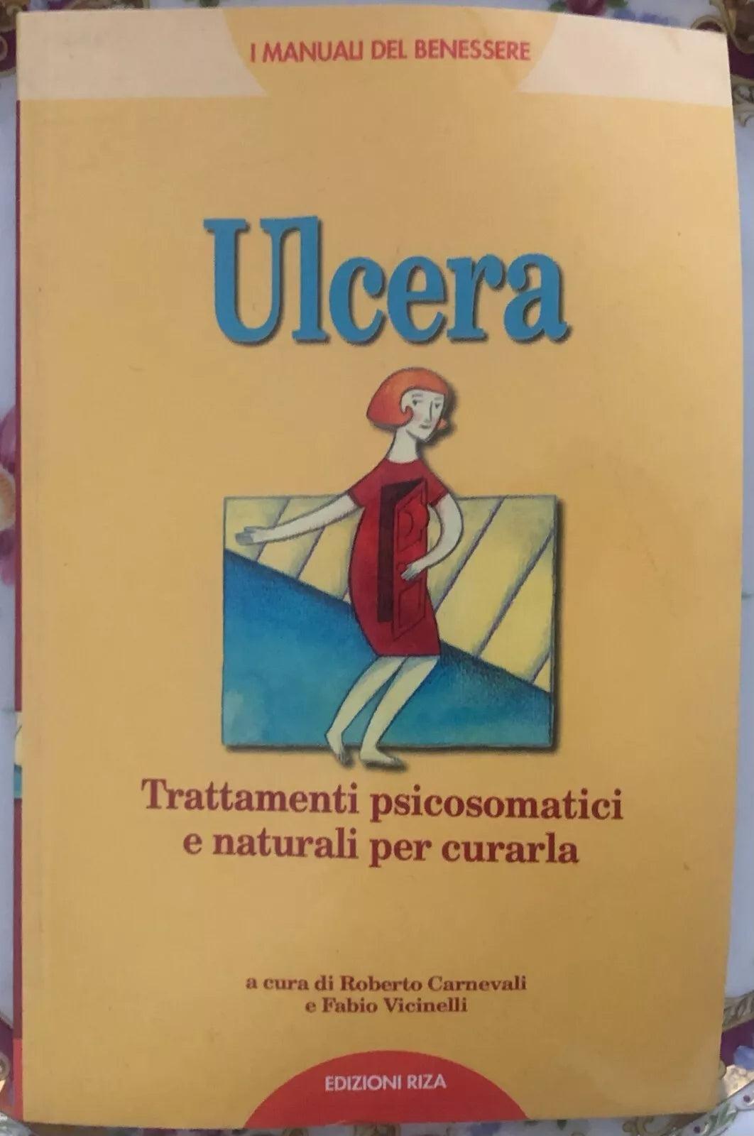 Ulcera Trattamenti psicosomatici e naturali per curarla di Roberto Carnevali
