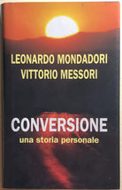 Conversione, una storia personale di Mondadori-Messori, 2002, Edizione Mondolibr