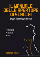 Il Manuale delle Aperture di Scacchi di Lorenzo Valle, 2021, Youcanprint
