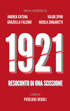 1921. Resoconto di una scissione di P. Regoli, 2021, Youcanprint