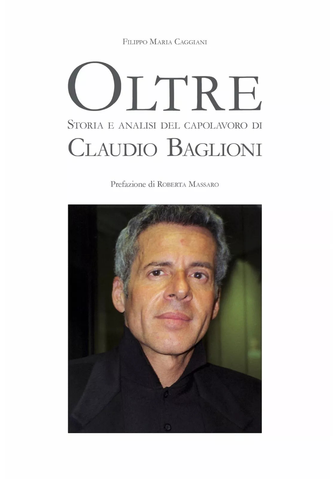 Oltre. Storia e analisi del capolavoro di Claudio Baglioni di Filippo Maria Cagg