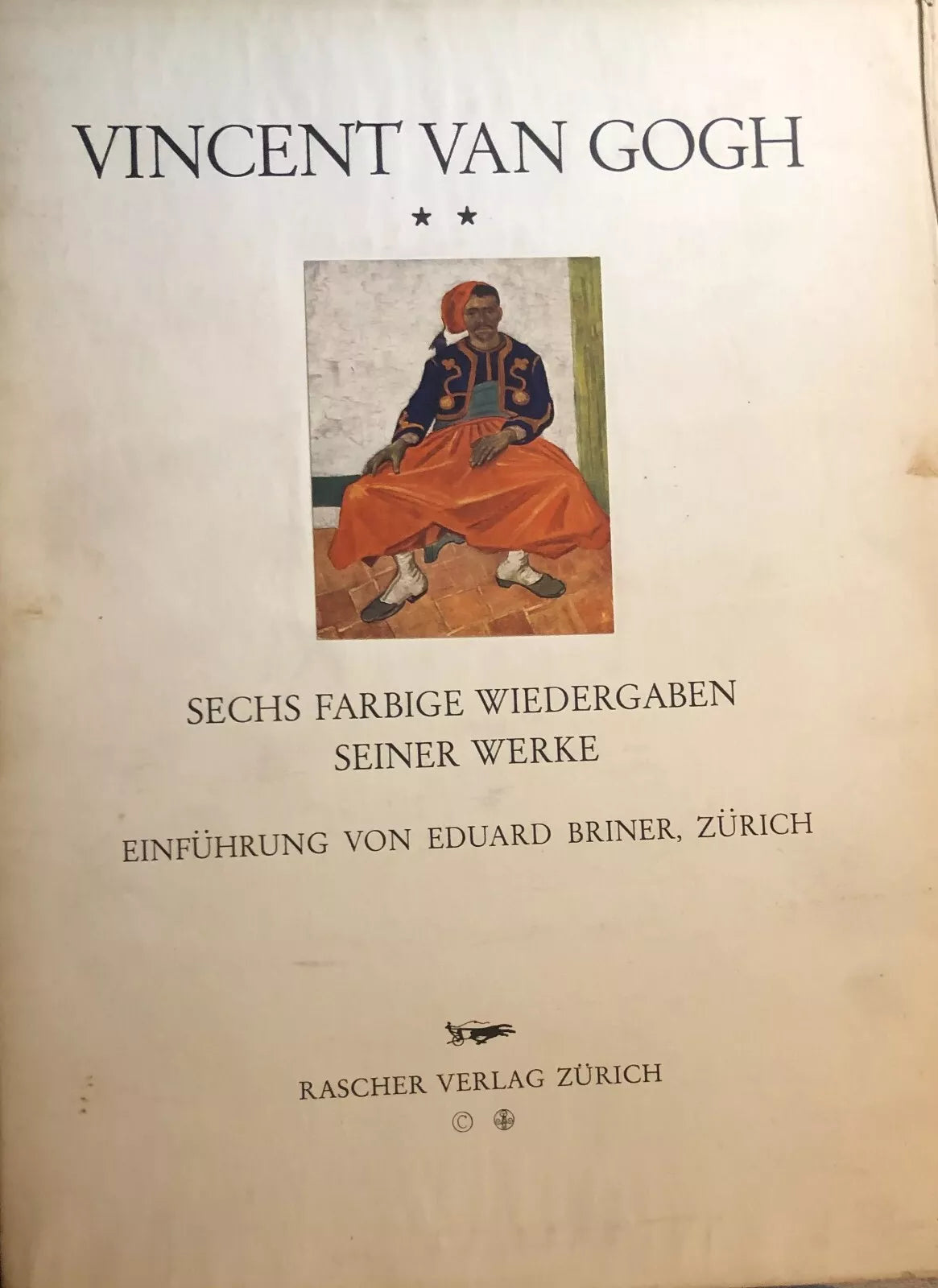Vincent Van Gogh di Einfuhrung Von Eduard Briner, 1967, Rascher Verlag Zurich