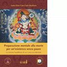 Preparazione mentale alla morte per un esistenza senza paure di Ghialtzen