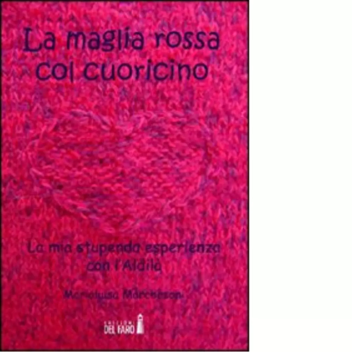 La maglia rossa col cuoricino di Marchesoni Marialuisa