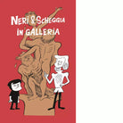 Neri Scheggia in Galleria vol 2 di Tuono Pettinato