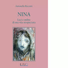 Nina Luci e ombre di una vita stropicciata di Antonella Riccetti