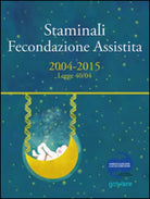 Staminali e fecondazione assistita. 2004-2015 Legge 40 04 di Aa.vv., 2015, Gow