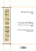 Un fiore di villotte. 7 villotte per 7 voci miste a cappella dal «Primo libro de