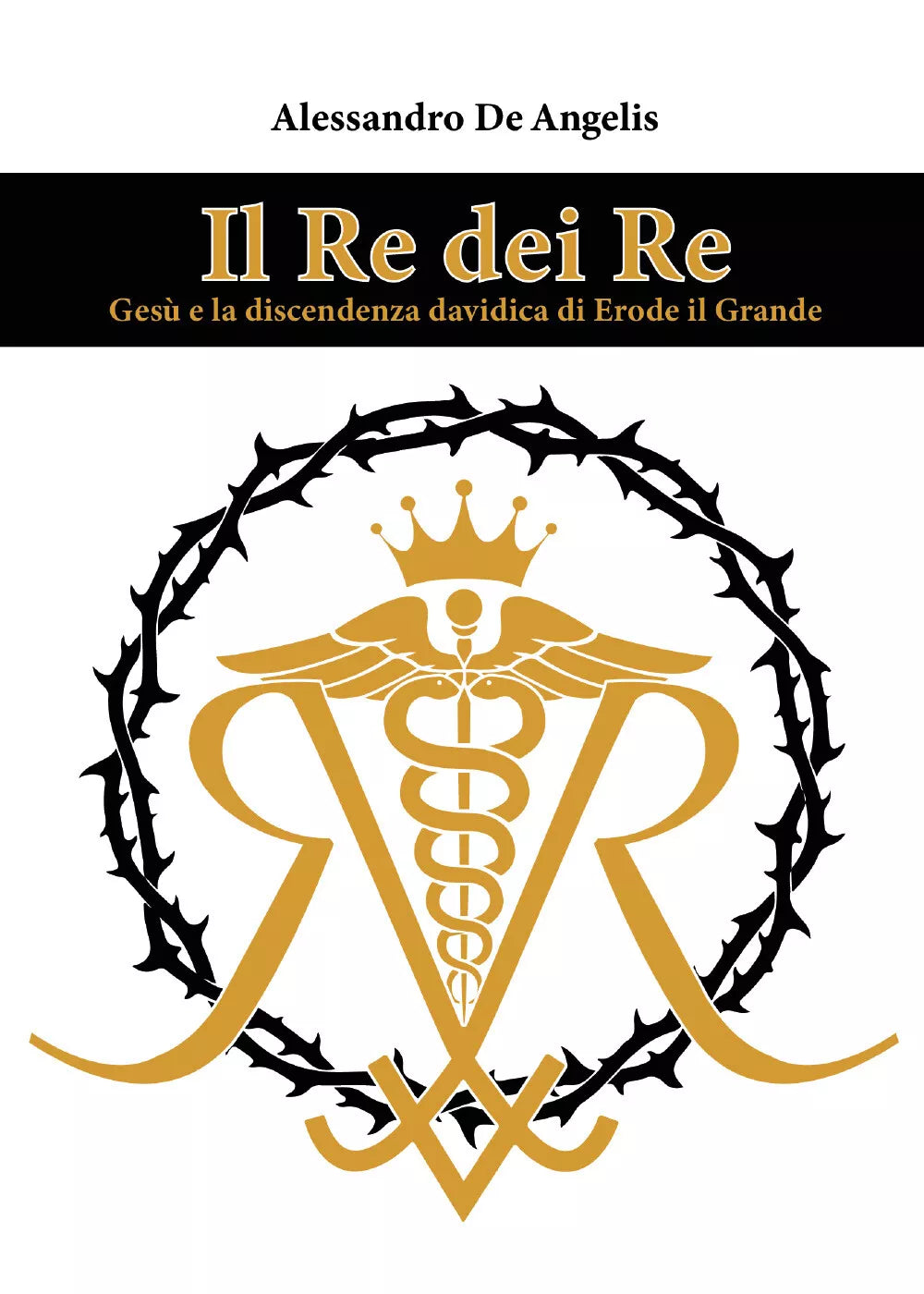 Il re dei re di Alessandro De Angelis, 2021, Youcanprint
