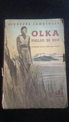 Olka figlio di Dio - Giuseppe Fanciulli, 1945 - P
