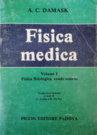 Fisica Medica di A. C. Damask, 1982, Piccin Editore Padova - ER
