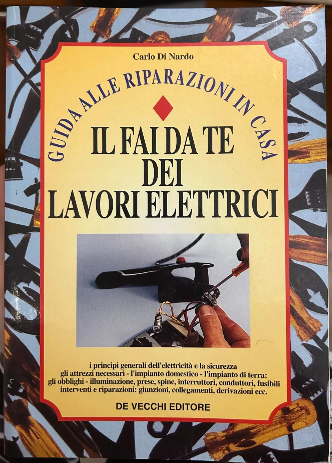 Il fai da te dei lavori elettrici di Carlo Di Nardo
