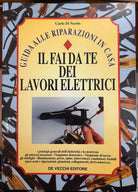 Il fai da te dei lavori elettrici di Carlo Di Nardo