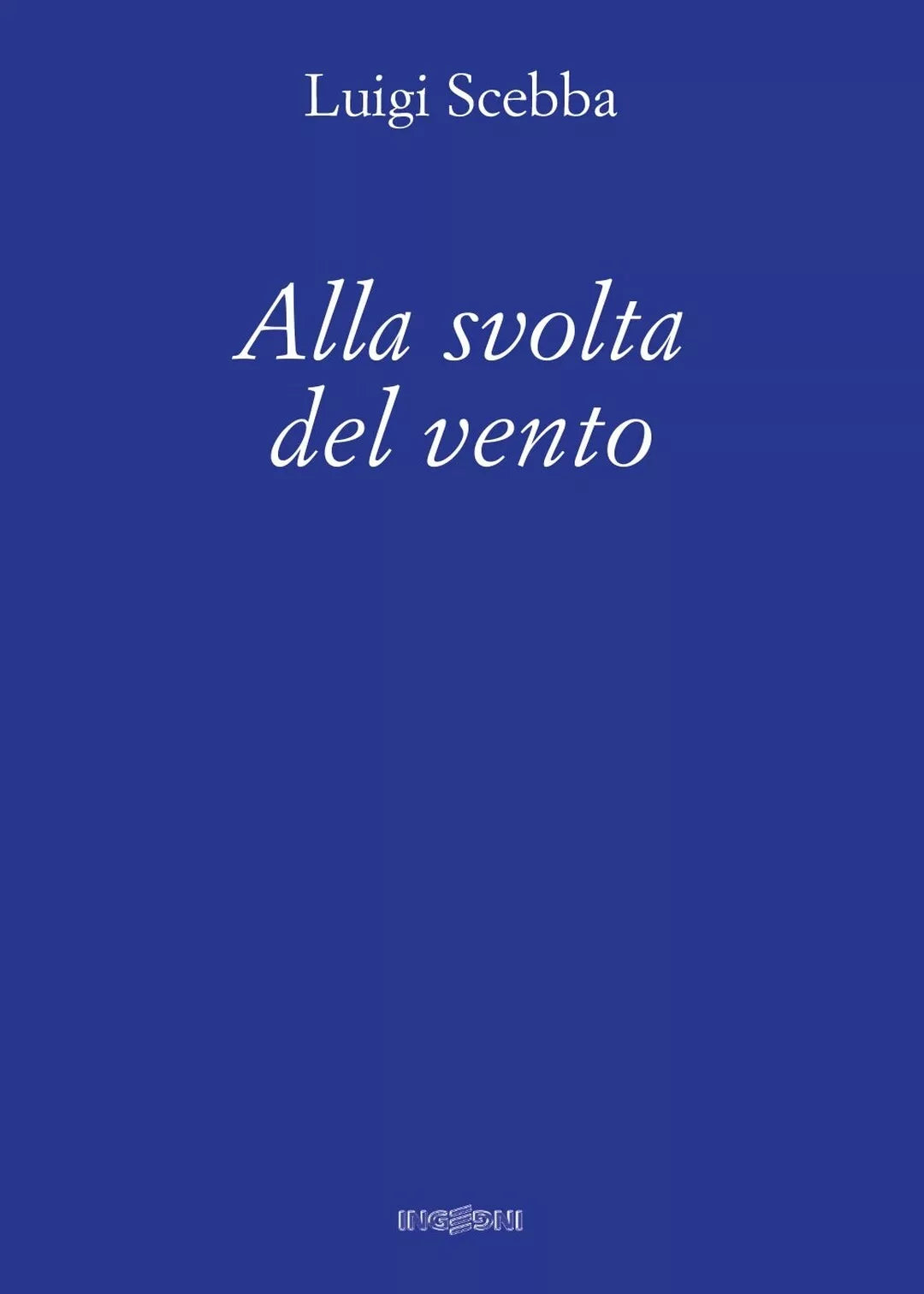 Alla svolta del vento di Luigi Scebba, 2016, Youcanprint