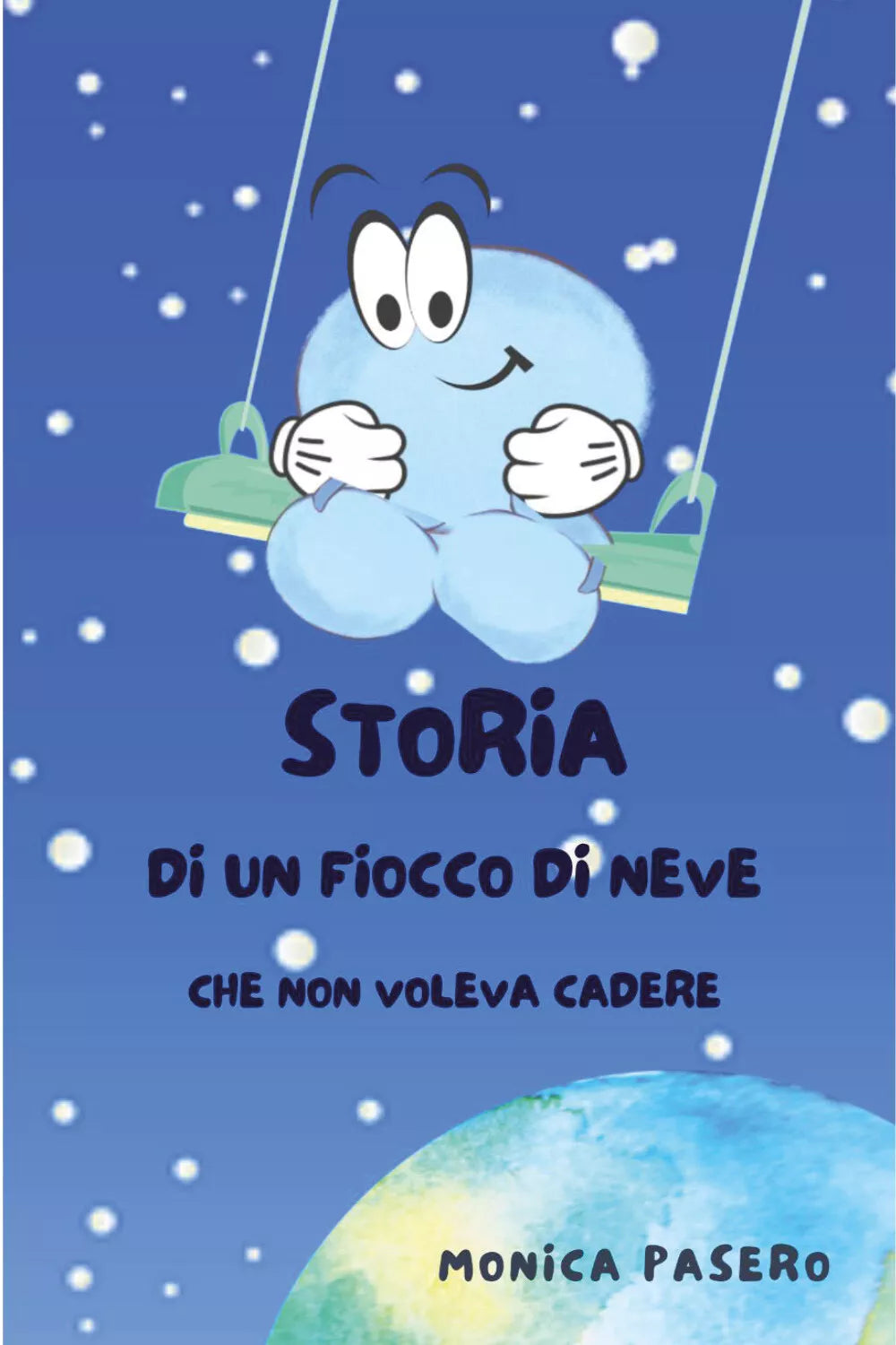 Storia di un fiocco di neve che non voleva cadere di Monica Pasero, 2021, Youc