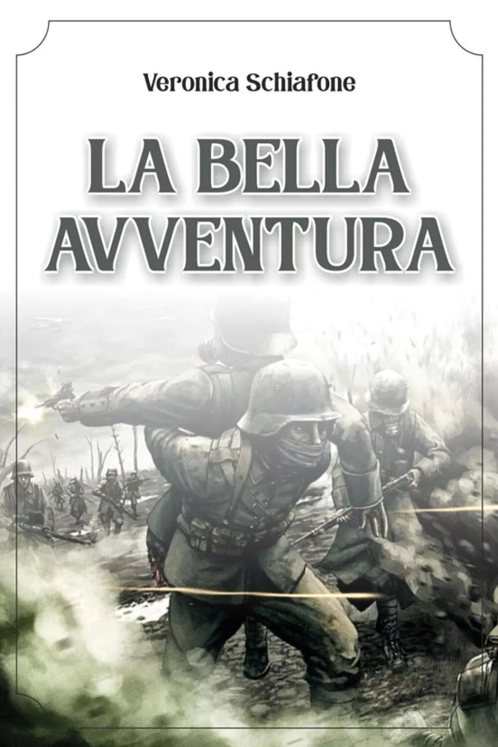La bella avventura di Veronica Schiafone, 2021, Youcanprint