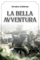 La bella avventura di Veronica Schiafone, 2021, Youcanprint
