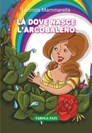 La dove nasce l’arcobaleno di Leonida Mammarella, 2015, Tabula Fati