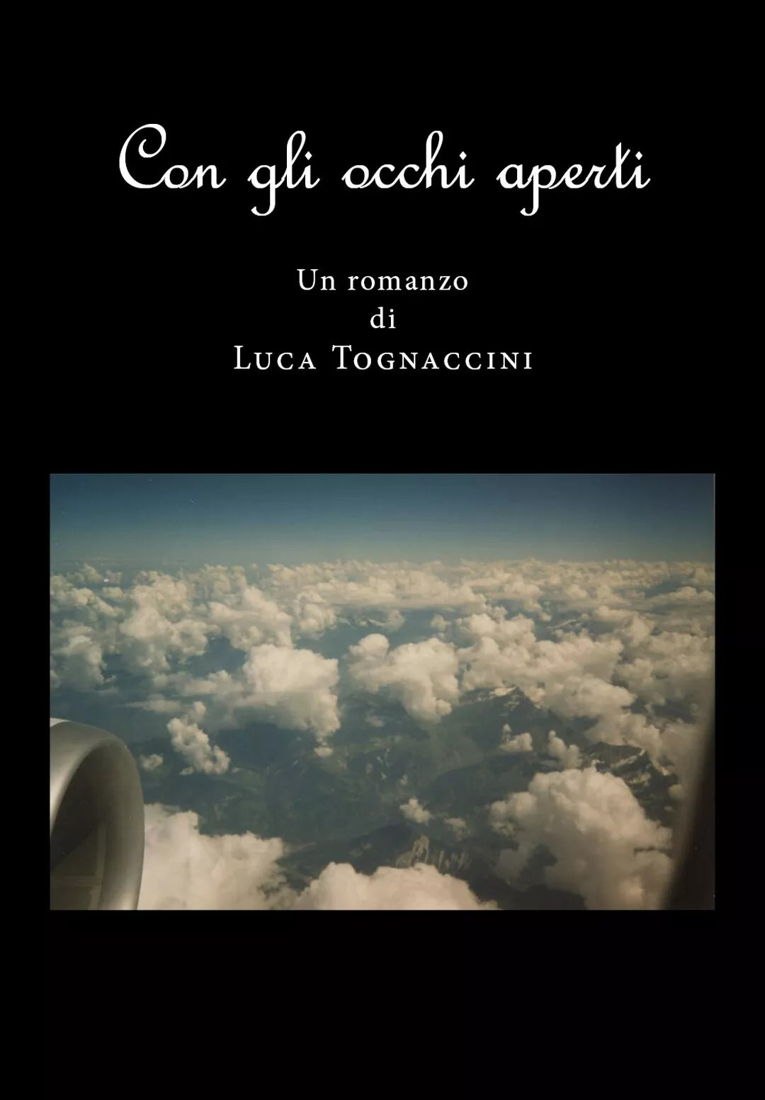 Con gli occhi aperti di Luca Tognaccini, 2019, Youcanprint