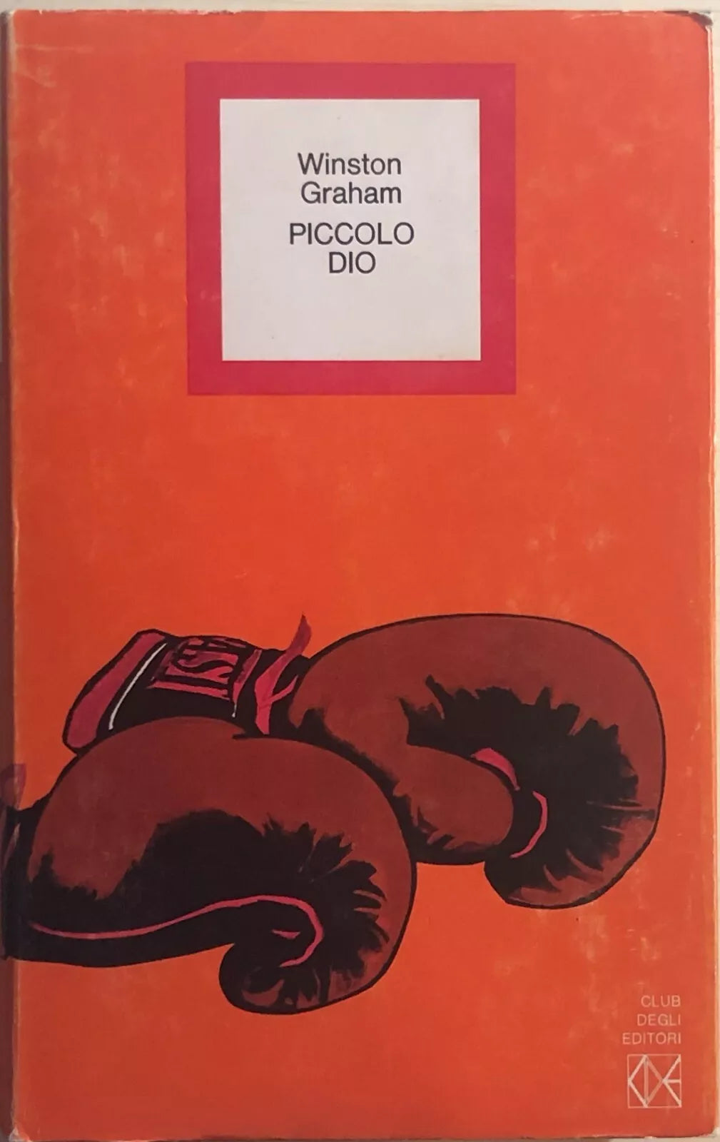 Piccolo Dio di Winston Graham, 1973, Club Degli Editori