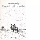 Un attimo immobile Libro di Eudora Welty