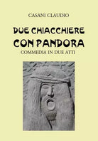 Due chiacchiere con Pandora di Claudio Casani