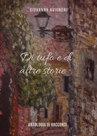 Di tufo e di altre storie di Giovanna Avignoni, 2019, Youcanprint