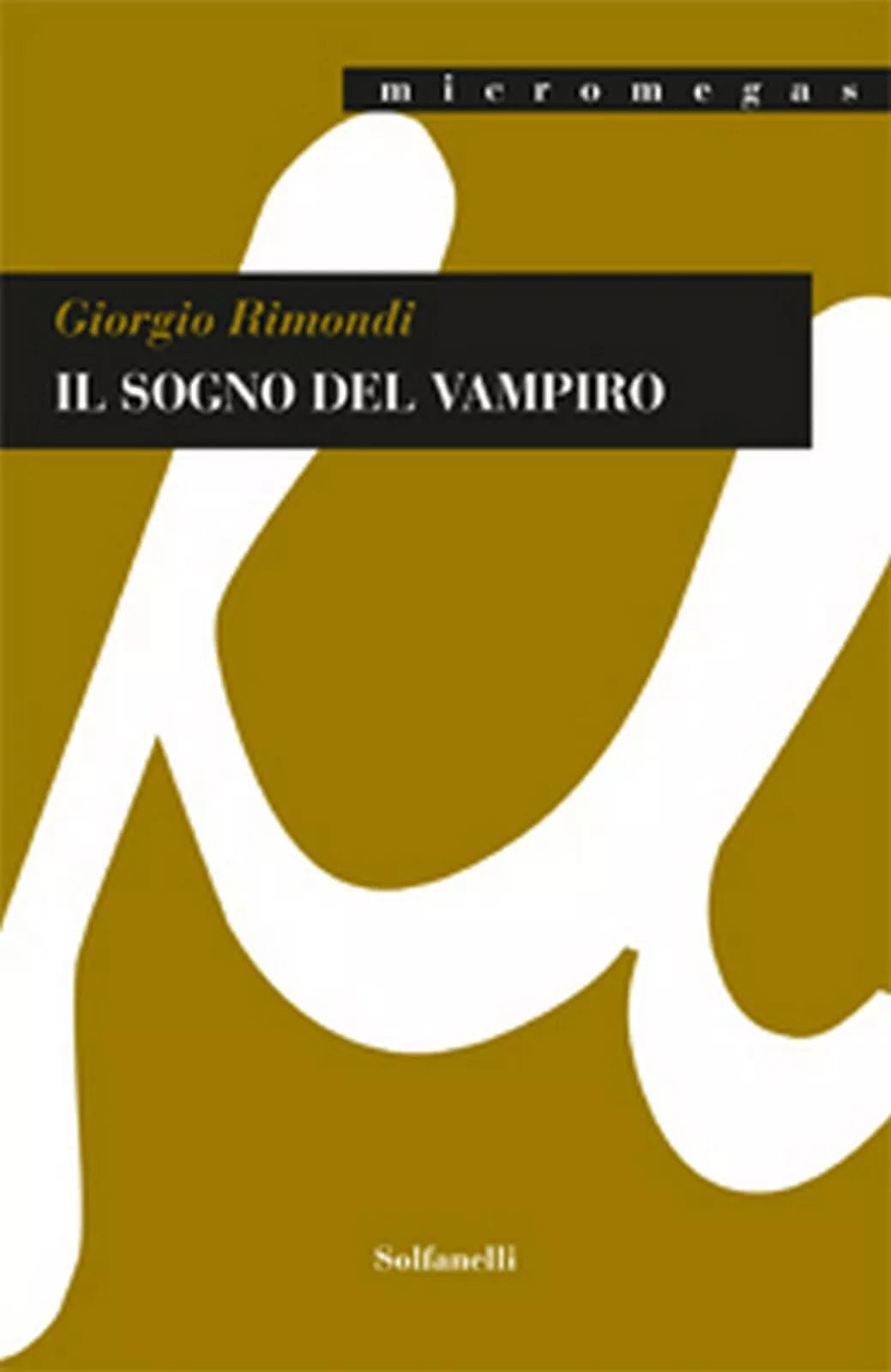 IL SOGNO DEL VAMPIRO di Giorgio Rimondi, Solfanelli Edizioni