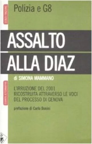 Assalto alla Diaz L irruzione ricostruita attraverso le voci del processo di Ge