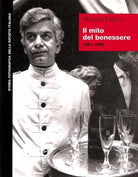 Il mito del benessere 1981-1990 - Manuela Fugenzi,  1999,  Editori Riuniti 