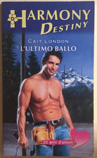 L’ultimo ballo di Cait London, 2001, Harmony