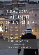 3 Racconti ai limiti della follia di Paolo Brugnera