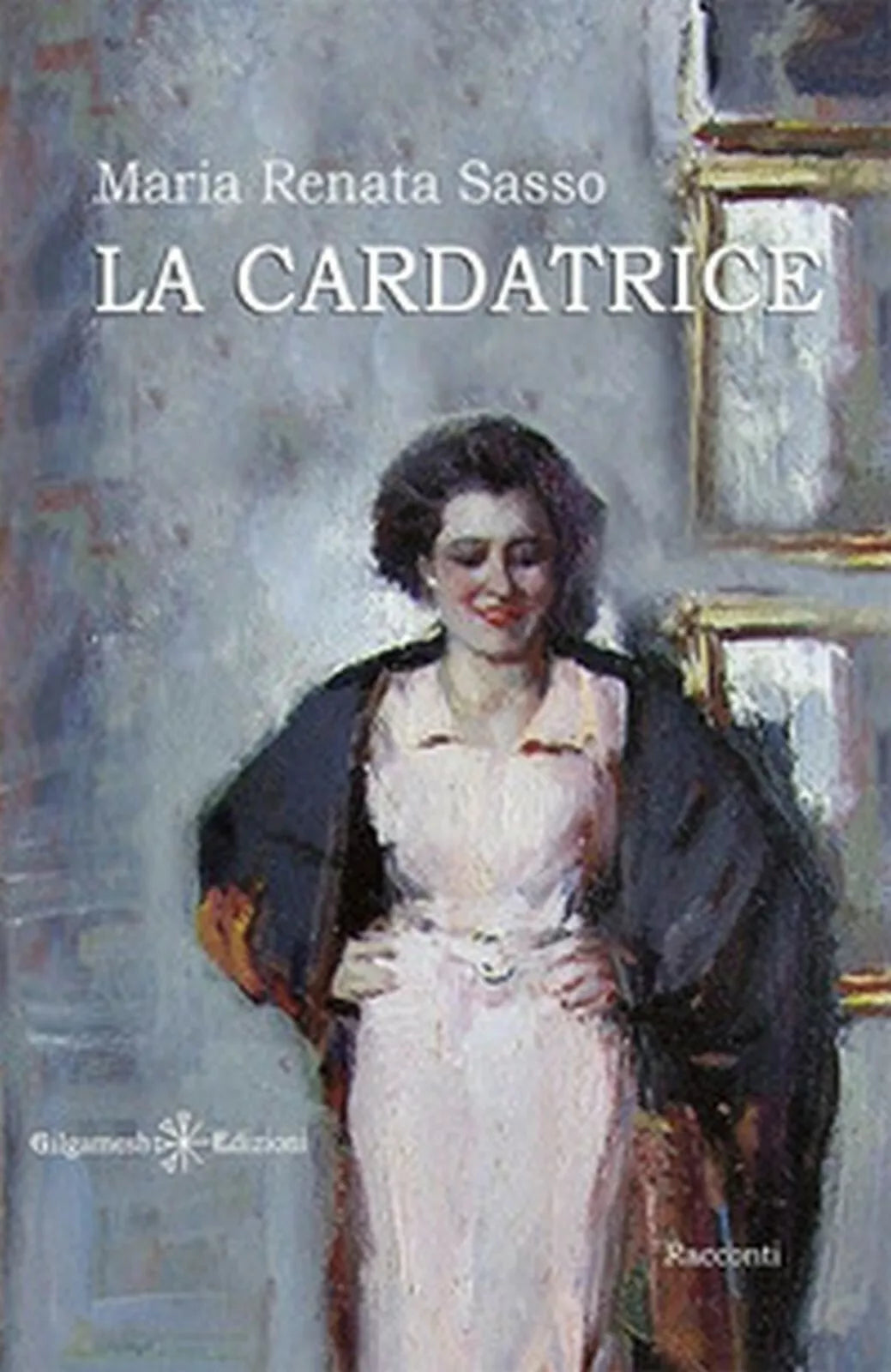 La cardatrice di Maria Renata Sasso, 2020, Gilgamesh Edizioni