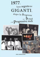 1977: l’anno segreto dei Giganti, dopo la stagione del beat e del progressive ro