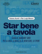 Star bene a tavola di Tiziana Aureli, Pierluigi Marani, 2001, Gruppo Futura