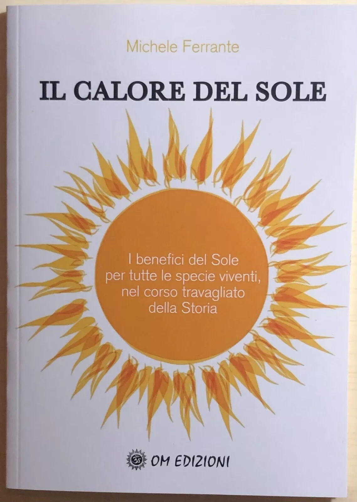 Il calore del Sole di Michele Ferrante, 2021, Om Edizioni