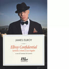 Ellroy confidential Scrivere e vivere a Los Angeles di James Ellroy