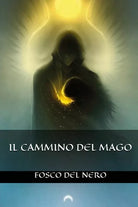 Il cammino del mago di Fosco Del Nero, 2018, Youcanprint
