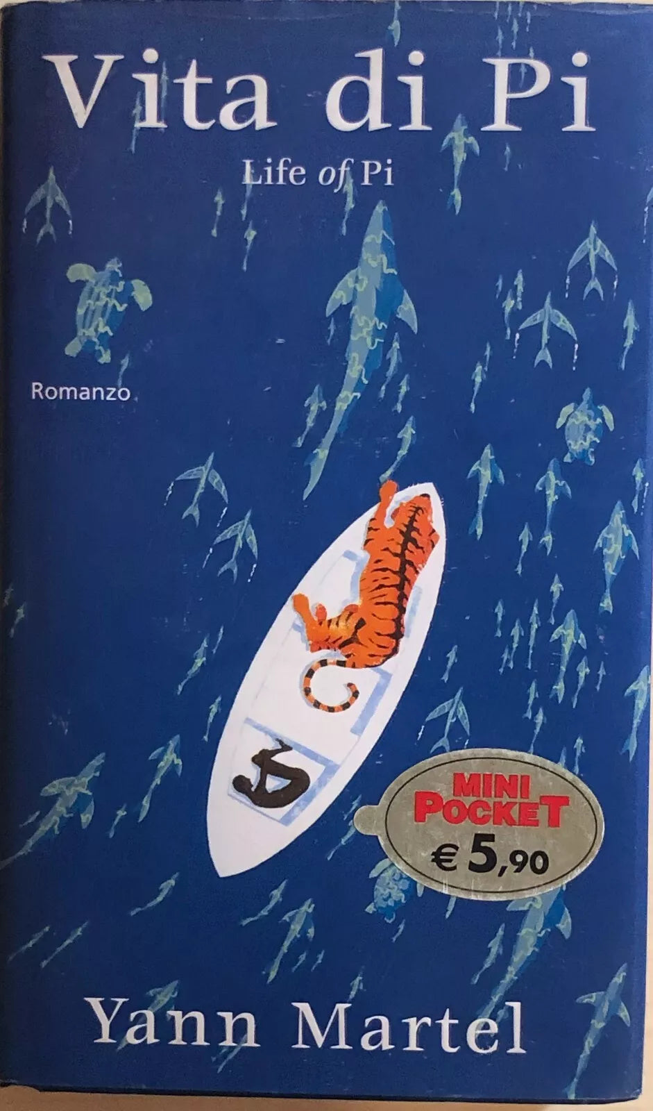 Vita di Pi di Yann Martel, 2004, Piemme