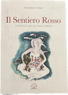 Il sentiero rosso Il risveglio dell alchimia uterina di Maddalena Valenti