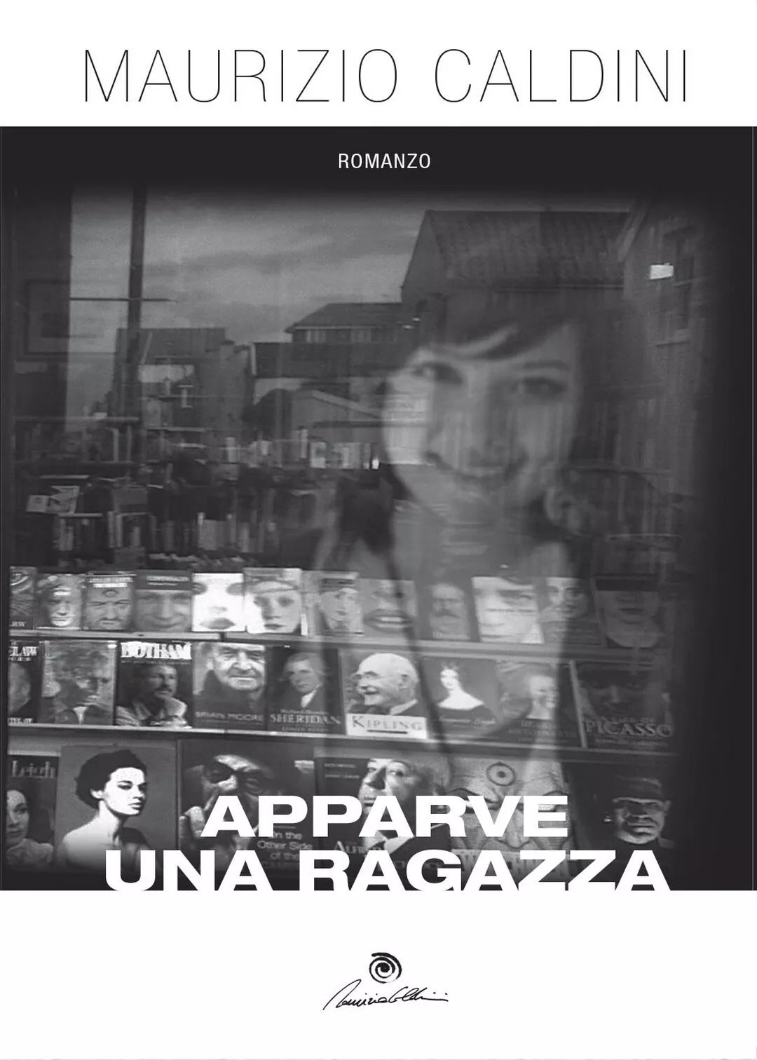 Apparve una ragazza di Maurizio Caldini, 2016, Youcanprint