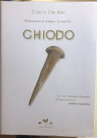 Chiodo di Carlo De Bei, 2010, Edizionianordest