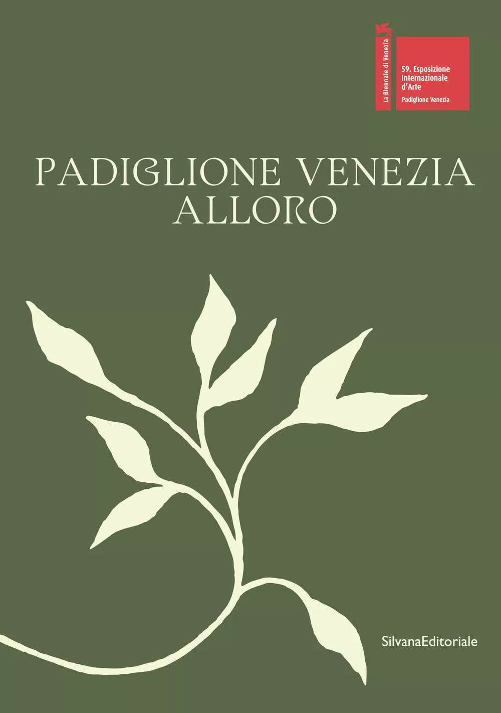 Padiglione Venezia Alloro Ediz italiana e inglese