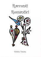 Racconti romantici di Fabrizio Trainito, 2017, Youcanprint