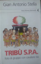 Tribù s.p.a foto di gruppo con cavaliere bis - Gian antonio Stella - C