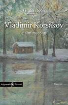 VLADIMIR KORSAKOV E ALTRI RACCONTI di Giulia Deon