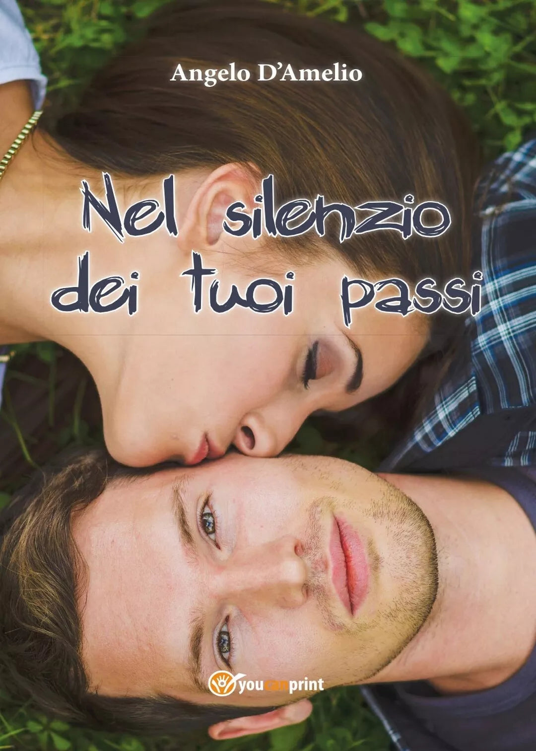 Nel silenzio dei tuoi passi di Angelo D’Amelio, 2015, Youcanprint