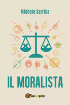 Il moralista di Michele Sarrica, 2017, Youcanprint