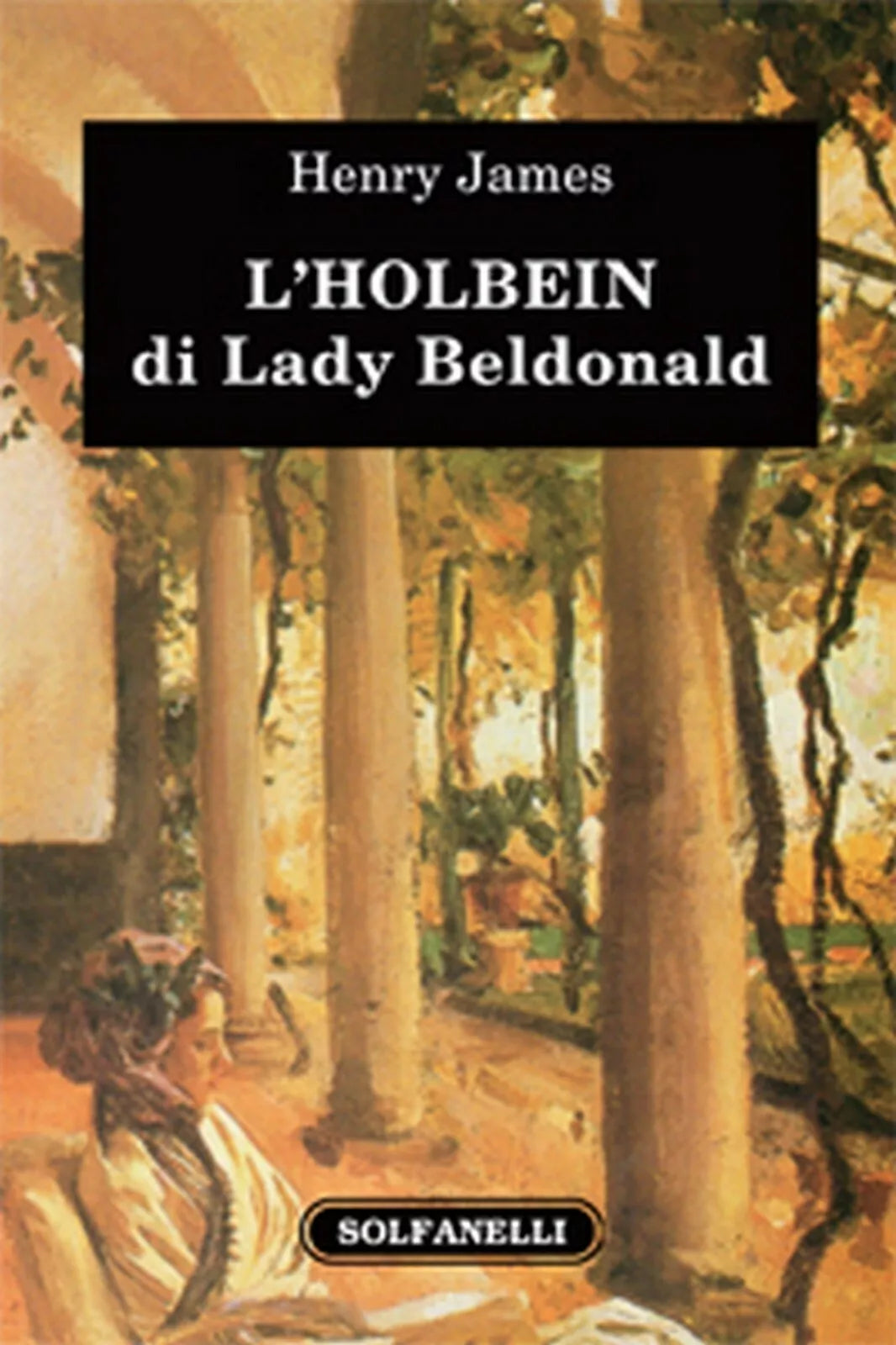 L’HOLBEIN DI LADY BELDONALD di Henry James, Solfanelli Edizioni