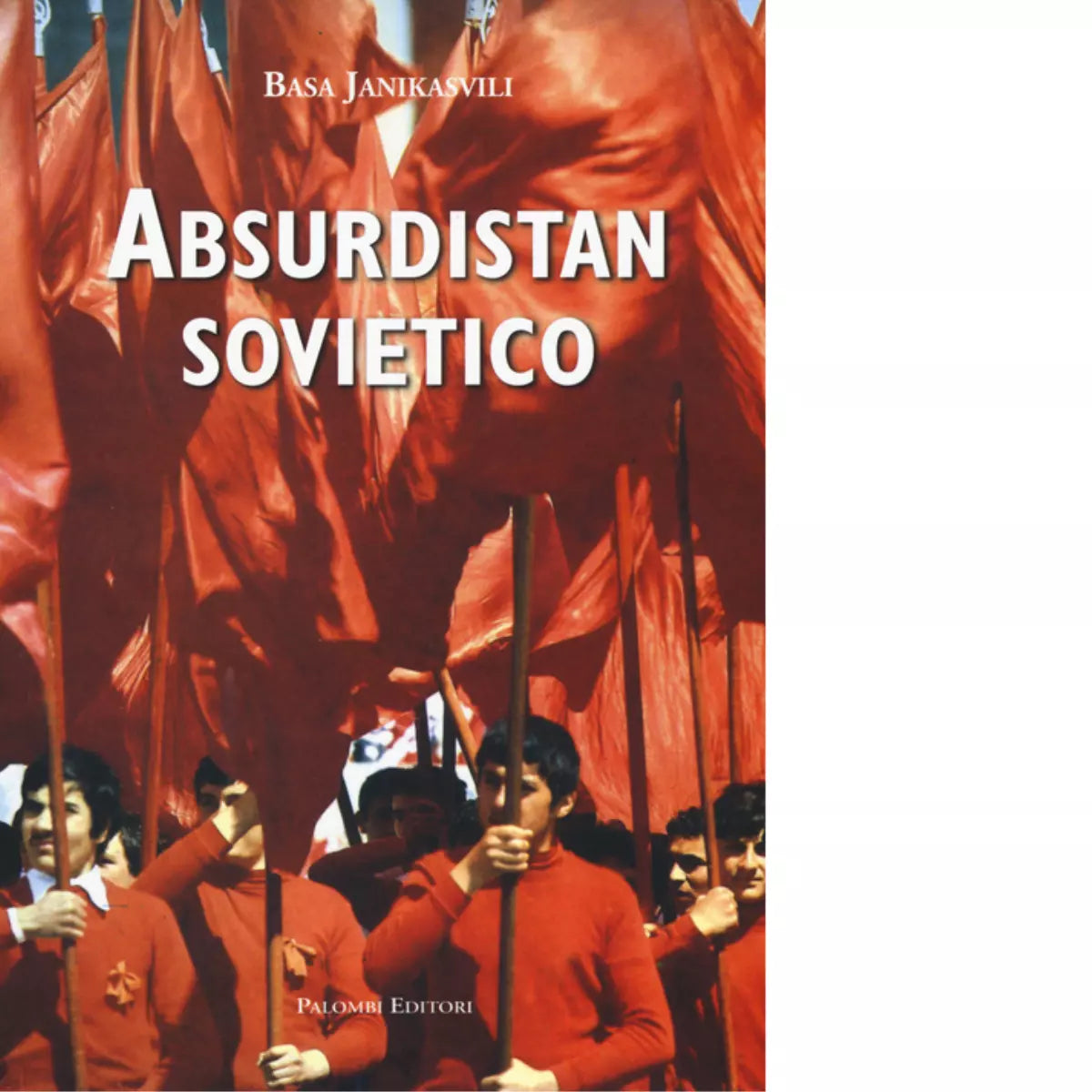 Absurdistan sovietico Libro di Basa Janikashvili